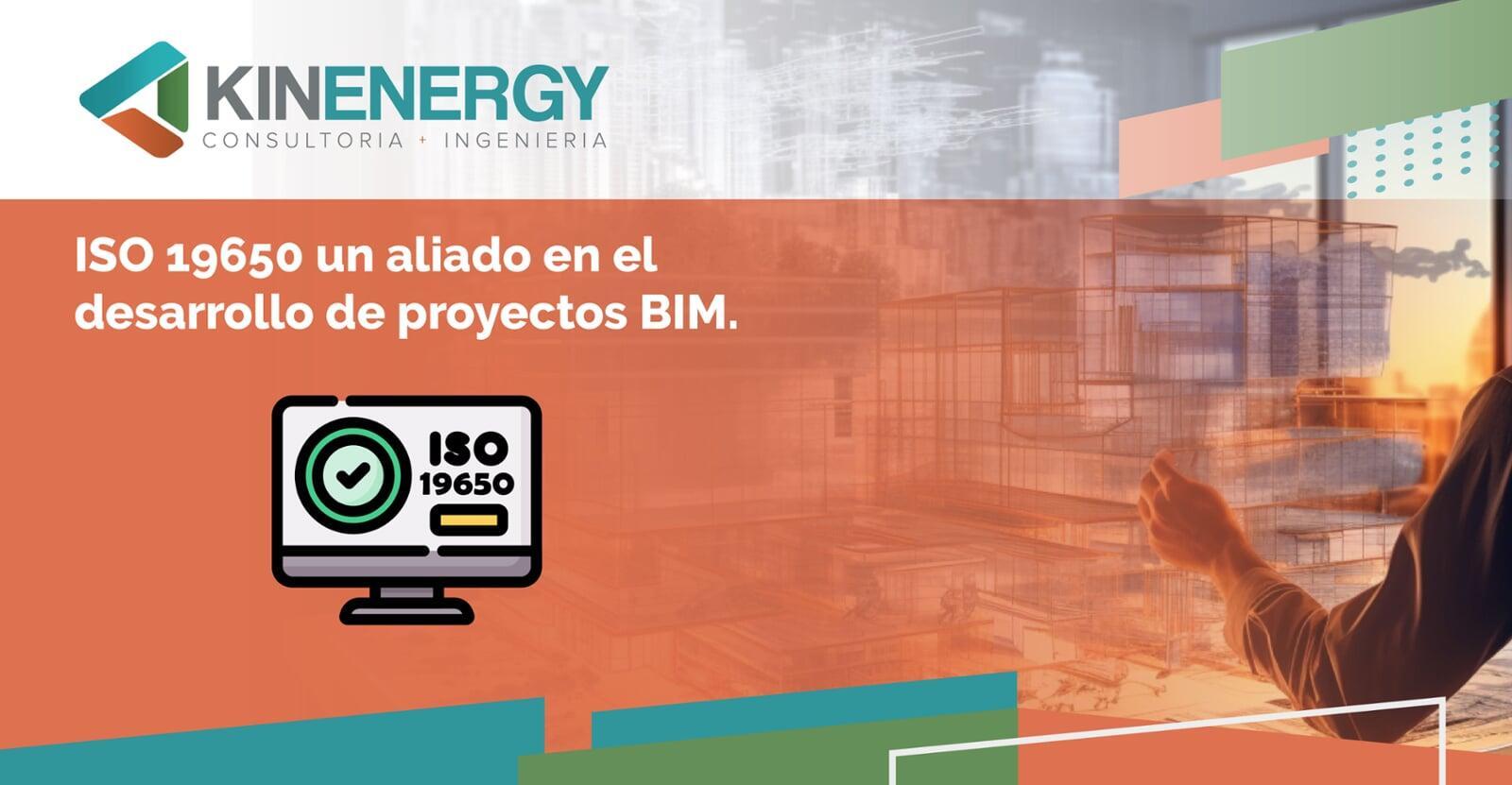 ISO 19650 un aliado en el desarrollo de proyectos BIM